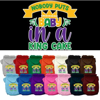 Pet Dog & Cat Screen Printed Hoodie "Nobody Puts Baby In A King Cake"