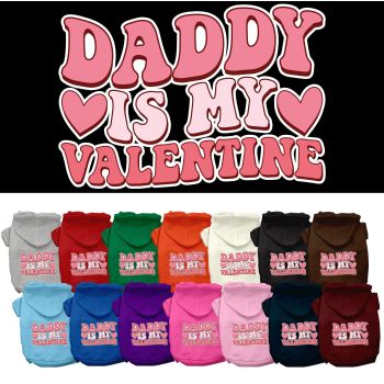 Pet Dog & Cat Screen Printed Hoodie "Daddy Is My Valentine"